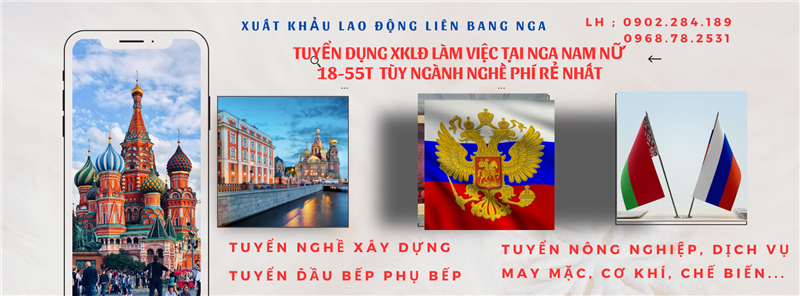 Những Ngành Nghề Liên Bang Nga Đang Tuyển Lao Động Việt Nam